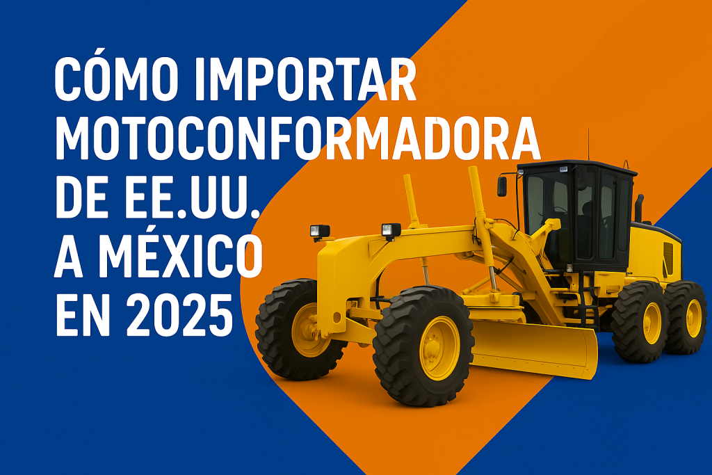 nacionalizar maquinaria en México