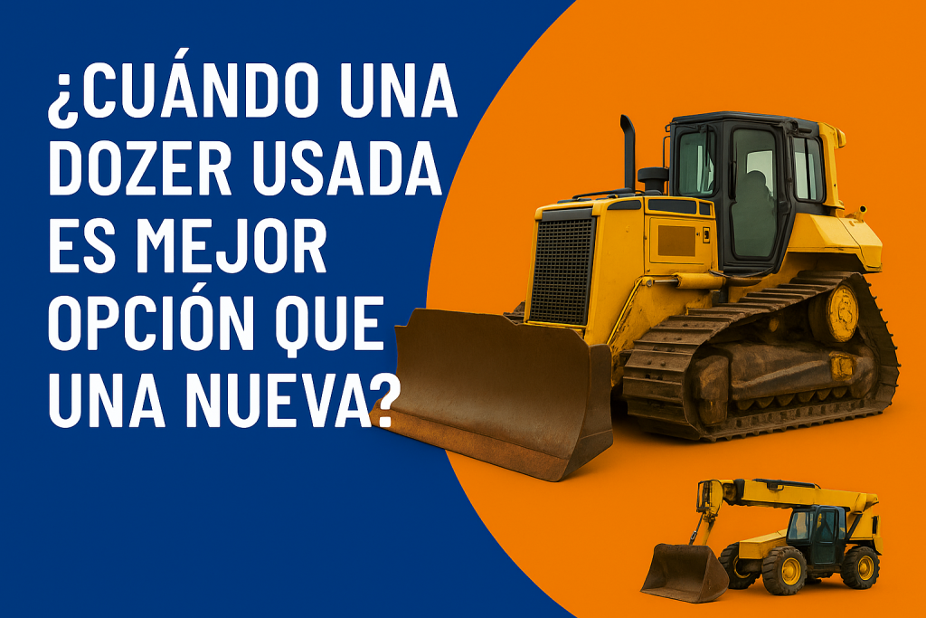 Dozer usada es mejor opción que una nueva